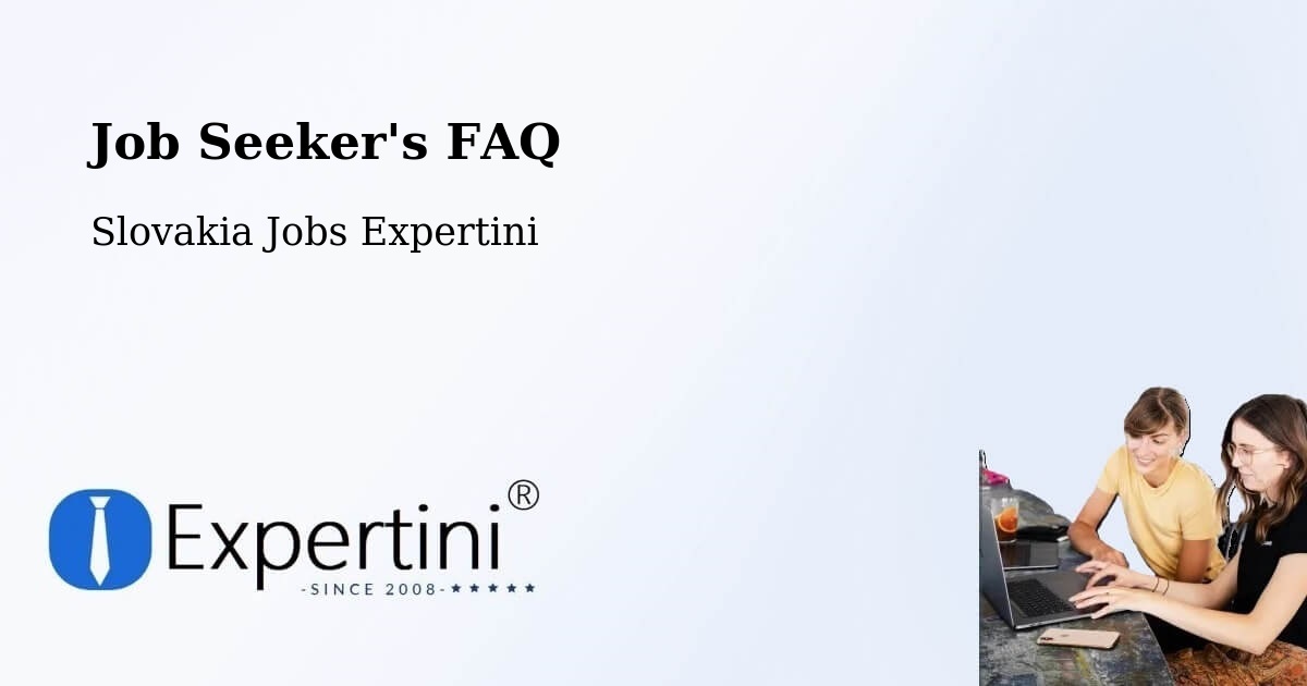 Job Seeker FAQ – Bytča - Slovakia Jobs Expertini